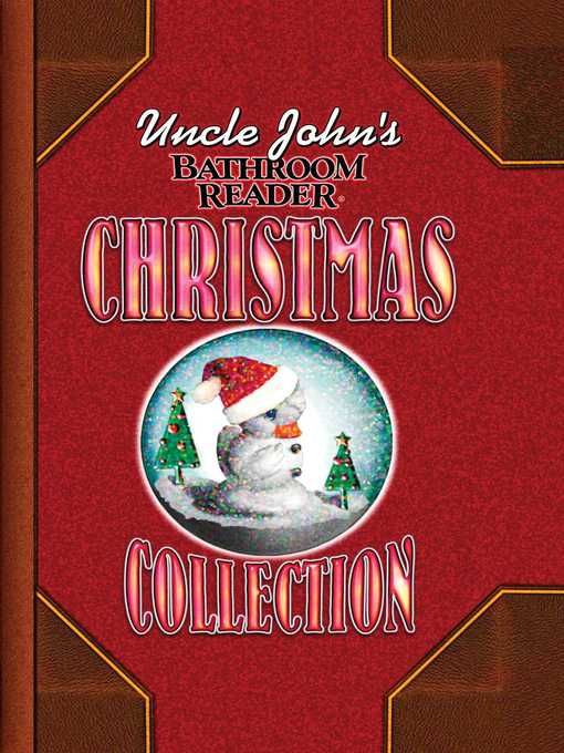 Title details for Uncle John's Bathroom Reader Christmas Collection by Bathroom Readers' Institute - Available